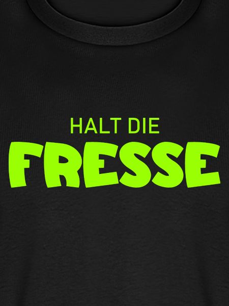 Halt die Fresse - Cooler Spruch
