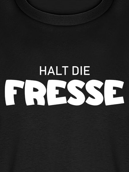 Halt die Fresse - Cooler Spruch