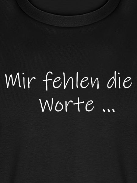 Mir fehlen die Worte