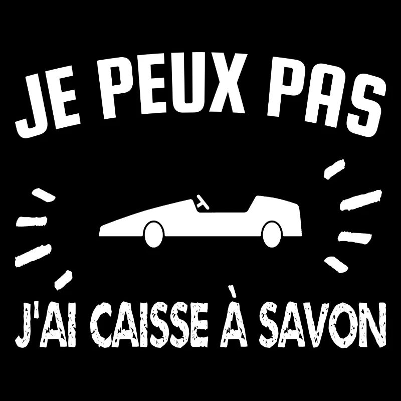 je peux pas j'ai caisse à savon