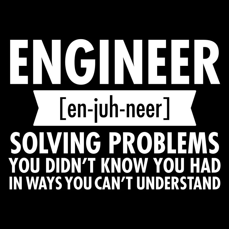 Engineer - Solving Problems