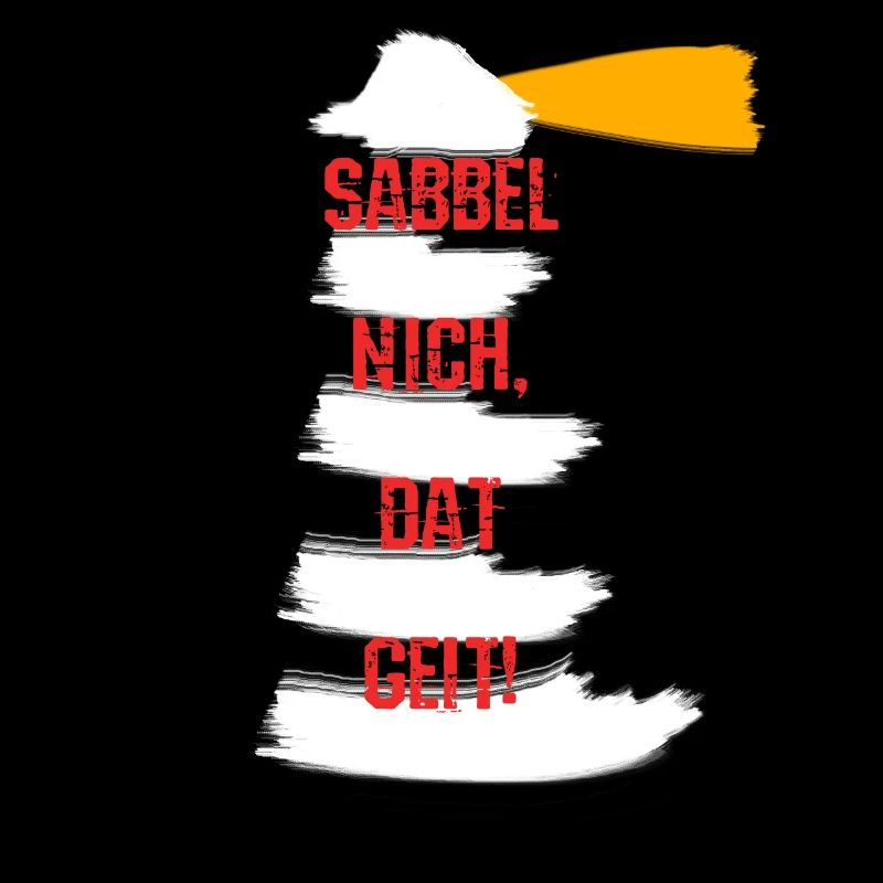 Sabbel nich dat geit! Plattdeutsch Leuchtturm