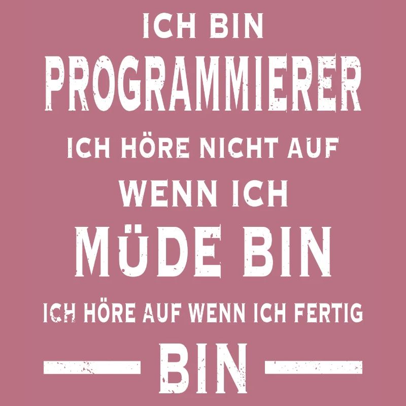 Ich bin Programmierer Informatiker Programmieren