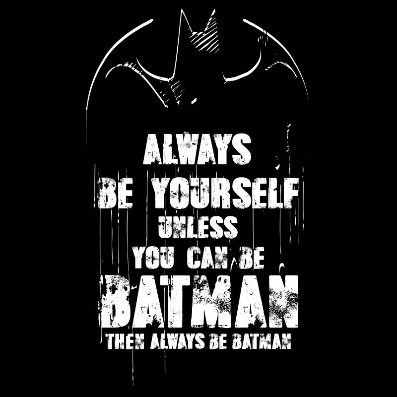 DC Comics Batman Always Be Yourself Spruch