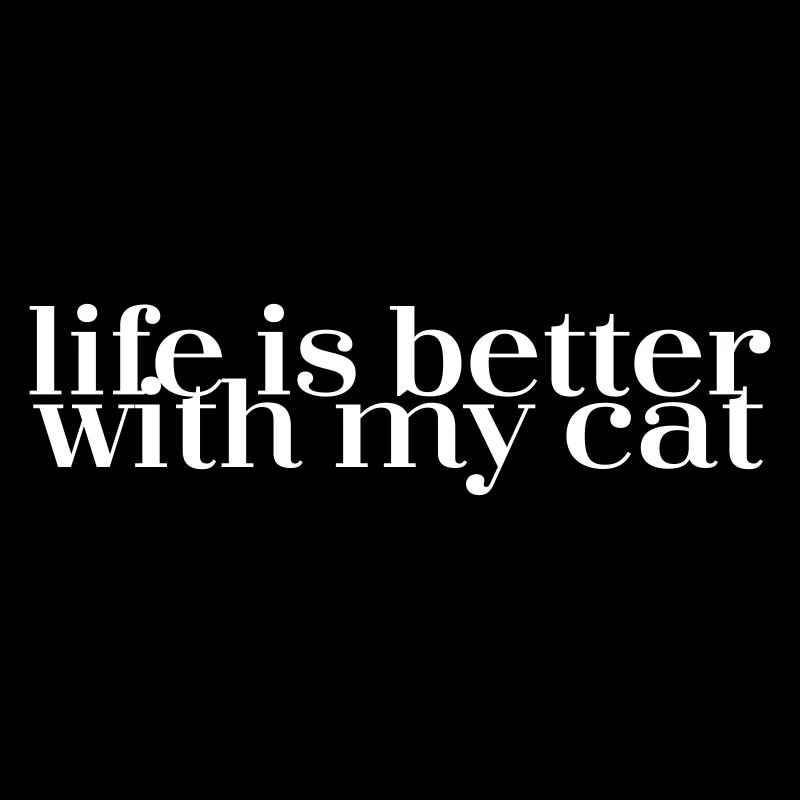 La vie est meilleure avec mon chat