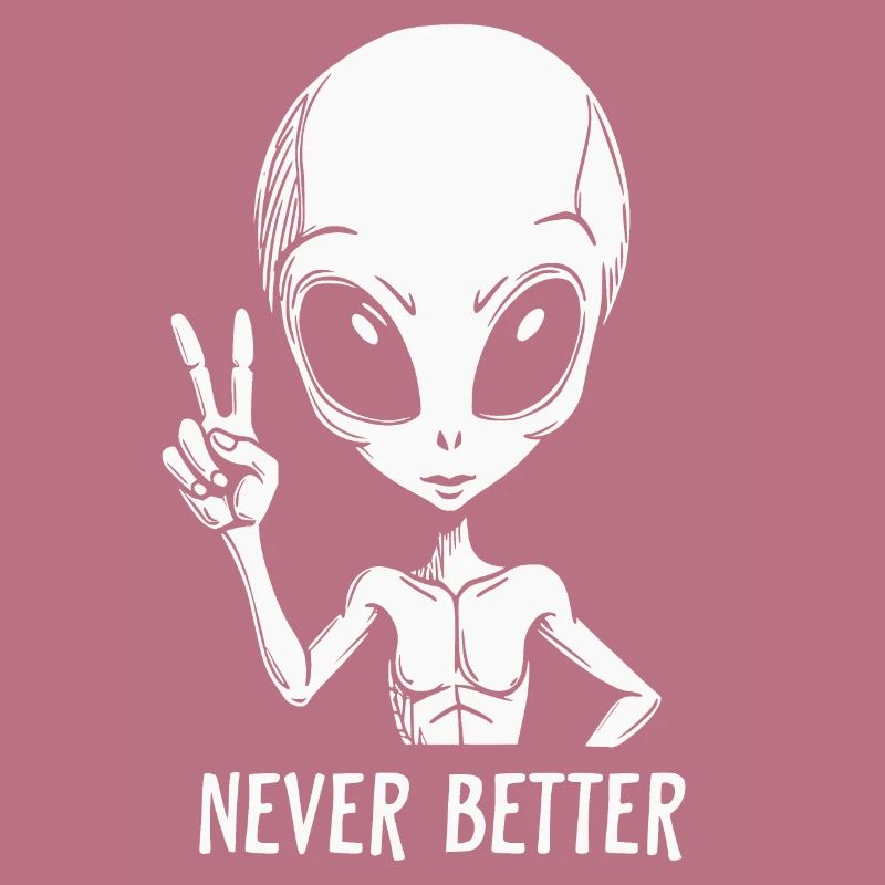 Never Better