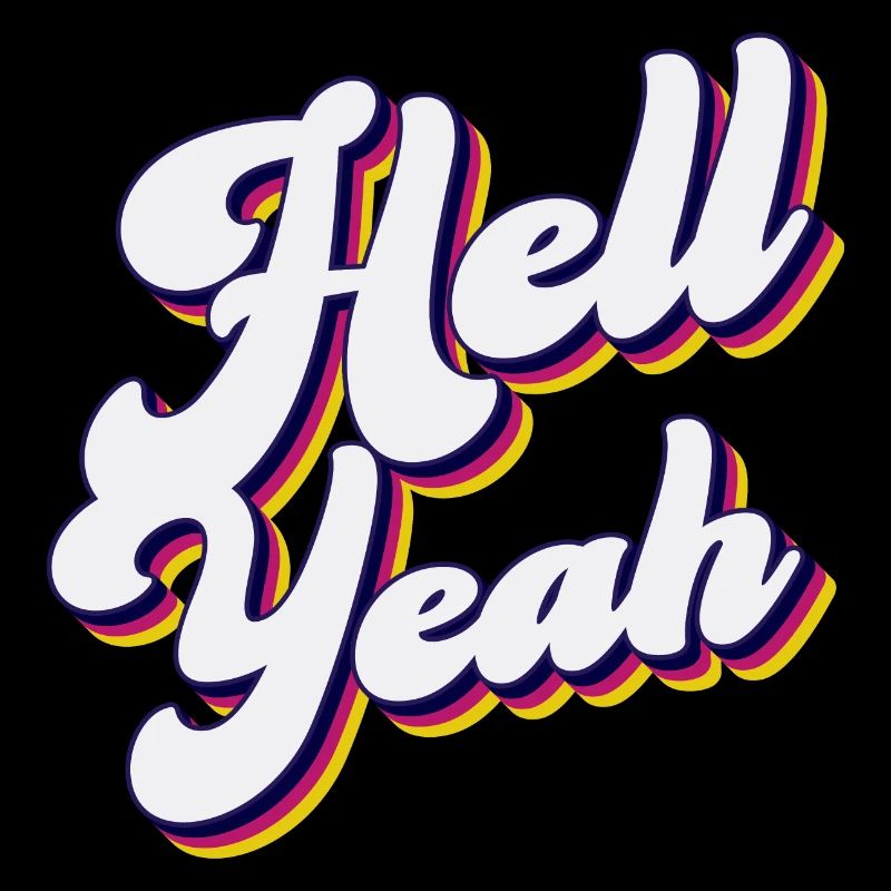 Hell Yeah - Cooles Statement Design