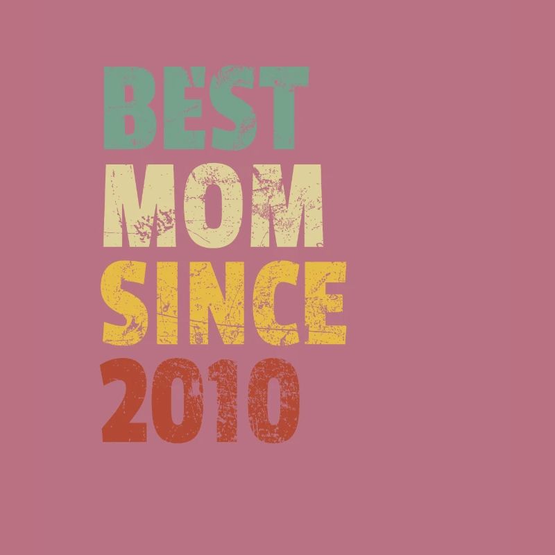 Beste Mutter seit 2010 Muttertags-Slogan-Zitat