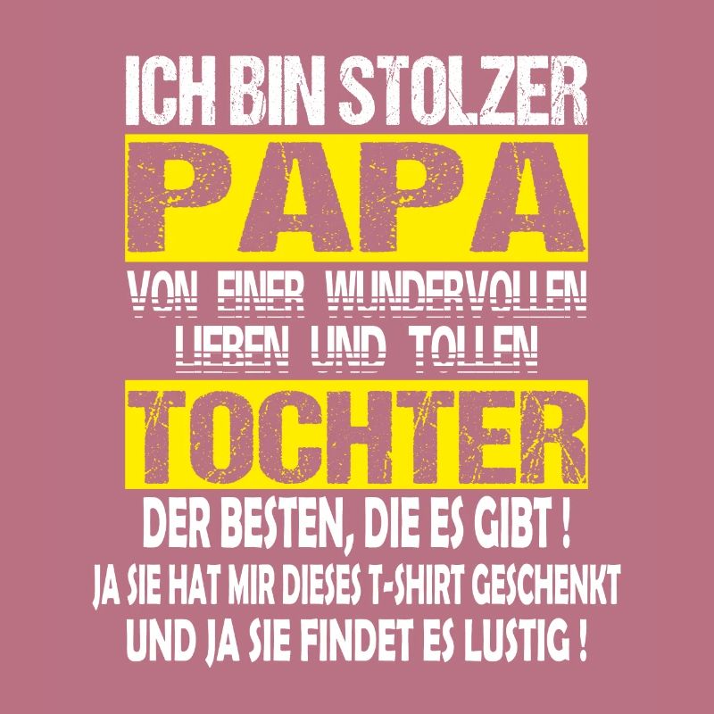 Ich Bin Stolzer Papa Einer Wundervollen Tochter