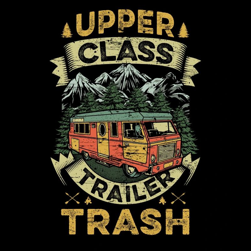 Upper Class Trailer Trash Camping Tees