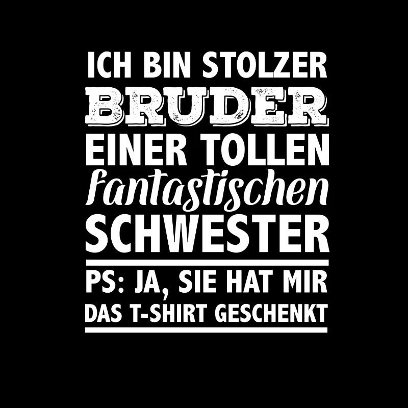 Bruder Geschenk von Schwester lustig Spruch