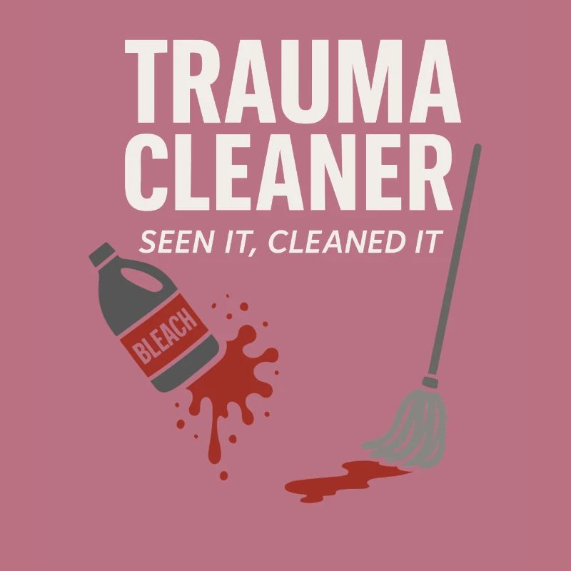 Forensic Cleaner Dark Humor Tatort Biohazard