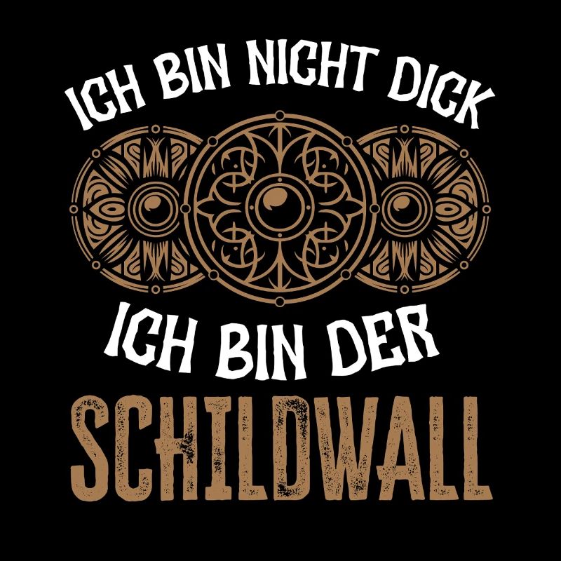 Ich bin nicht dick - Ich bin der Schildwall "Tvei"