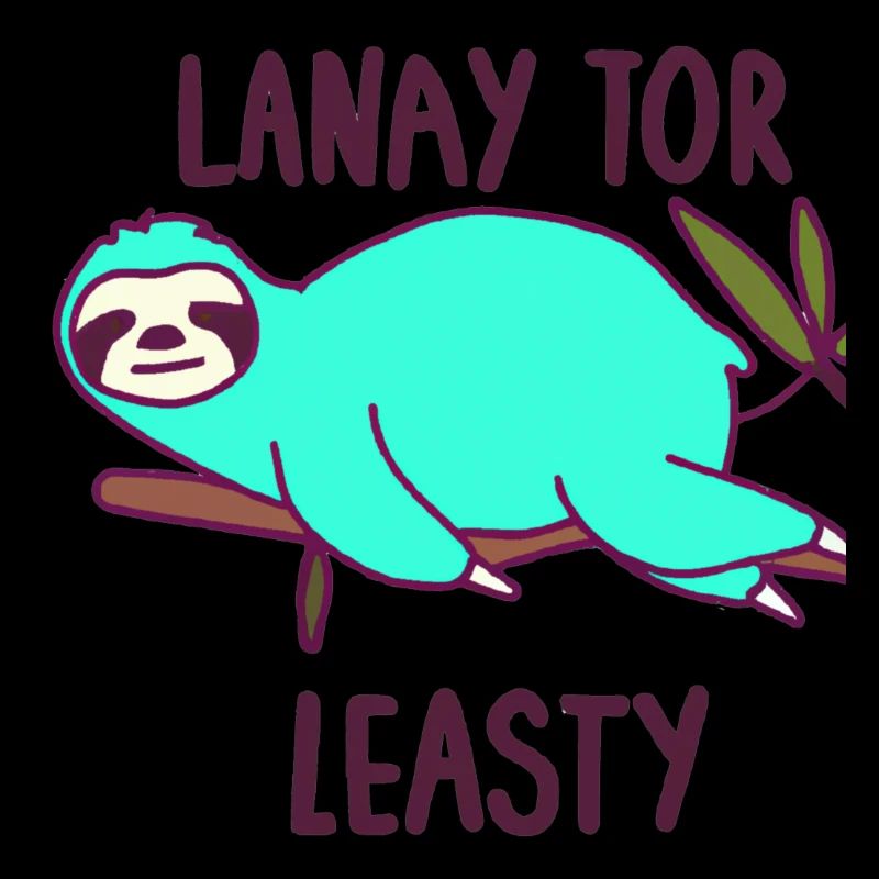 Lanay tor Leasty oder sei einfach mal Faul