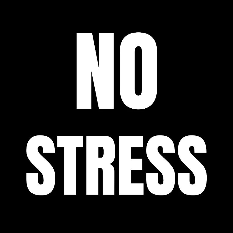 No stress