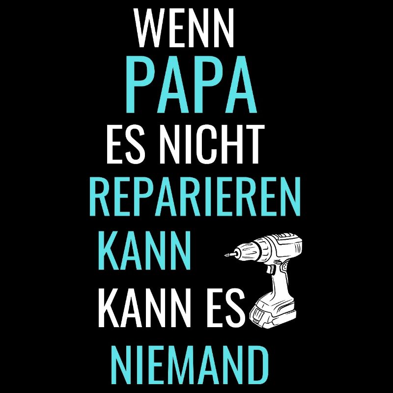 Only dad can fix it – no one else!