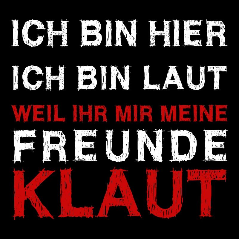 Ich bin hier - ich bin laut