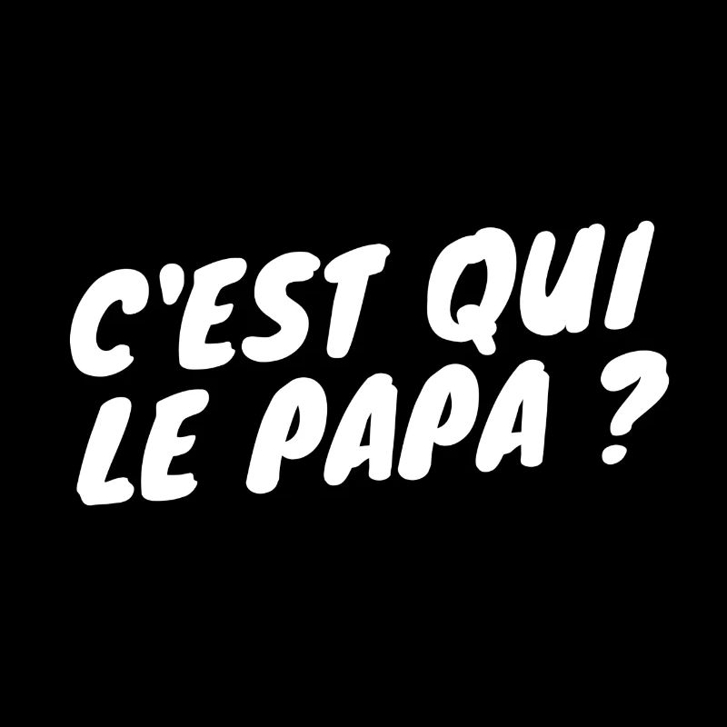 Design C'est qui le papa ?