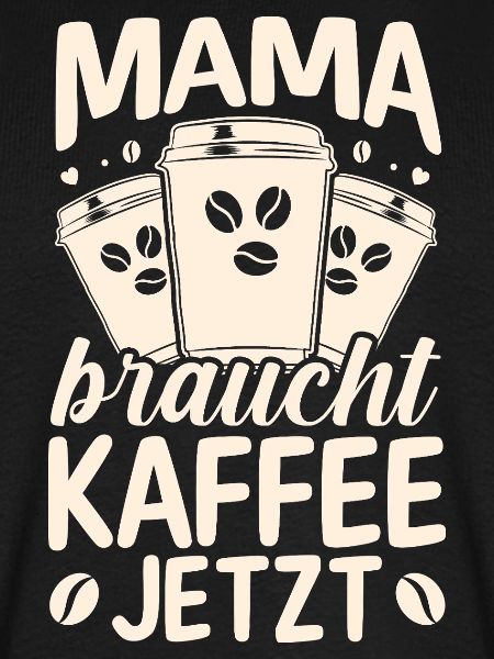 Kaffee Kaffeeliebhaber Mutter Mama