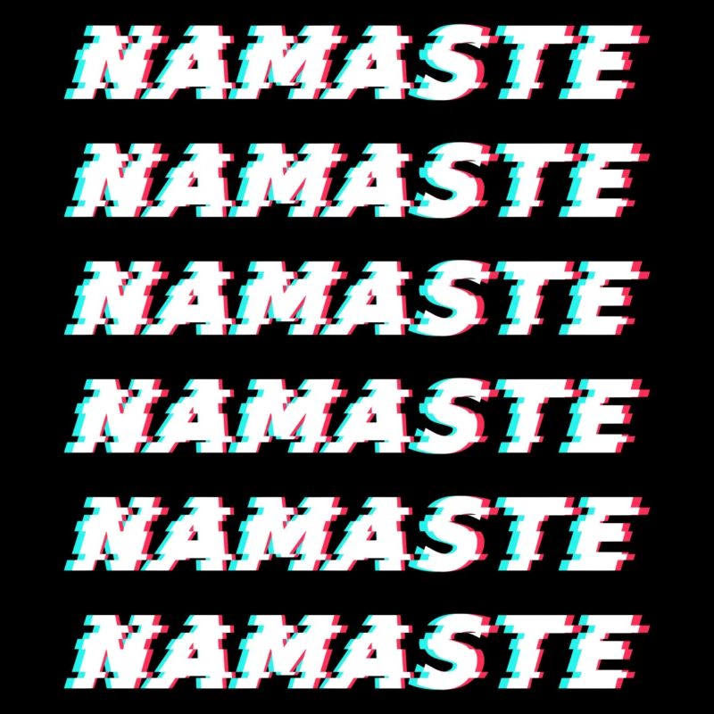 NAMASTE Glitch