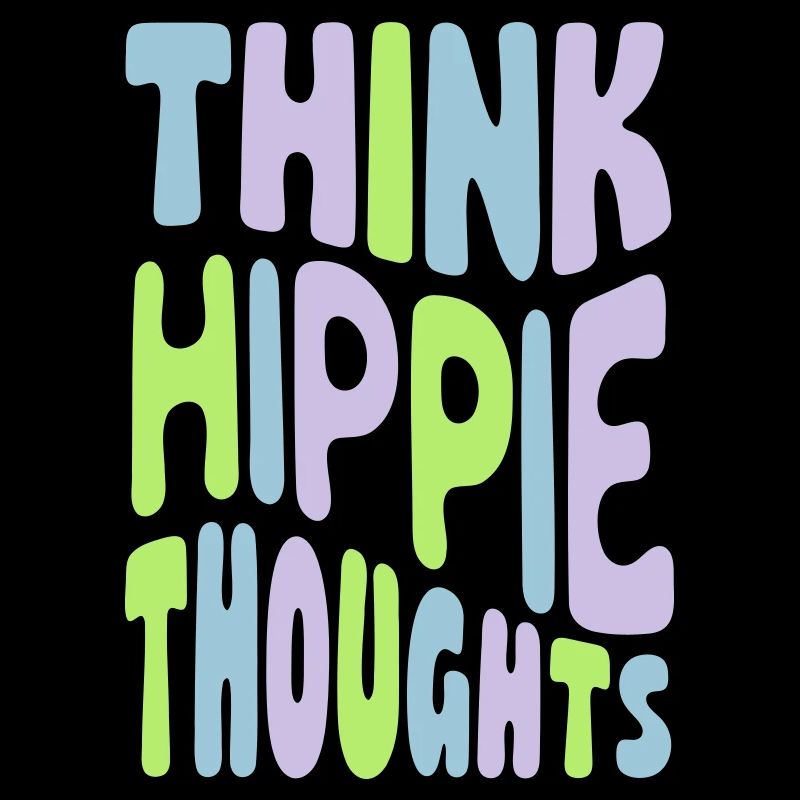 Think Hippie Thoughts