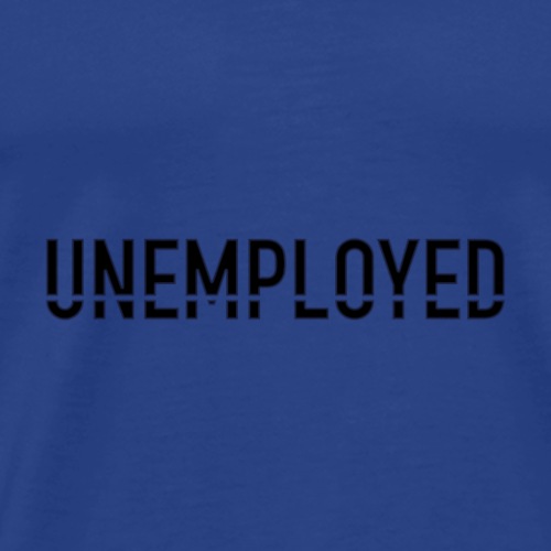 unemployed - Men's Premium T-Shirt