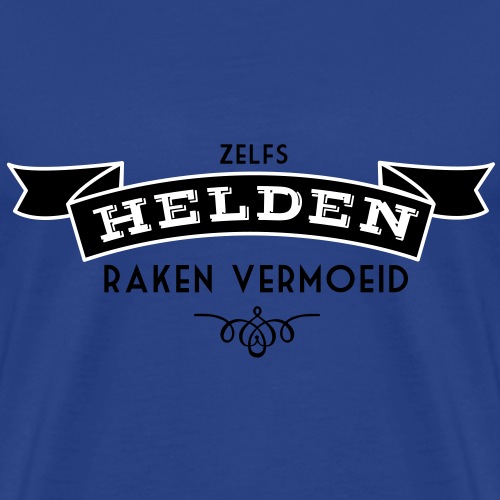 Zelfs Helden Raken Vermoeid - Mannen Premium T-shirt