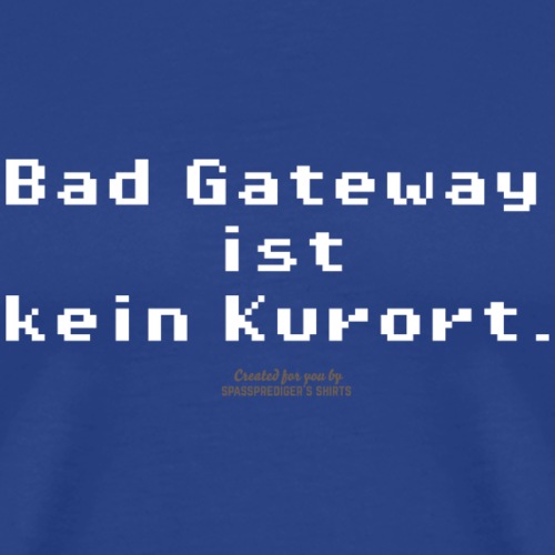 Bad Gateway für Admins & IT Nerds - Männer Premium T-Shirt