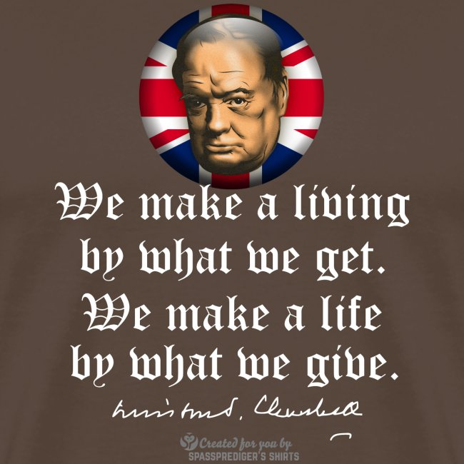 Churchill Zitat Leben und Lebensunterhalt