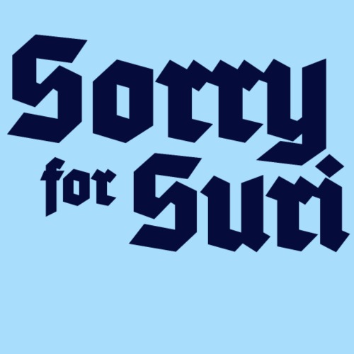 Sorry for Suri - Männer Premium T-Shirt