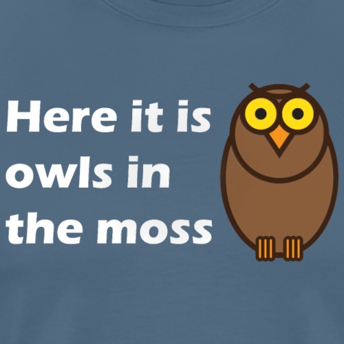Here it is owls in the moss - Premium T-skjorte for menn