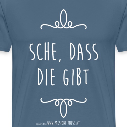 SCHE-_DASS_DIE_GIBT - Männer Premium T-Shirt