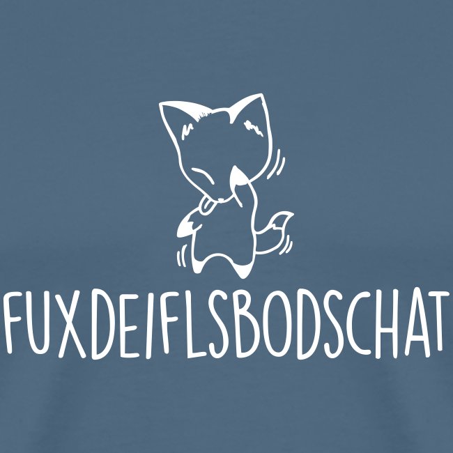 Vorschau: Fuxdeiflsbodschat - Männer Premium T-Shirt