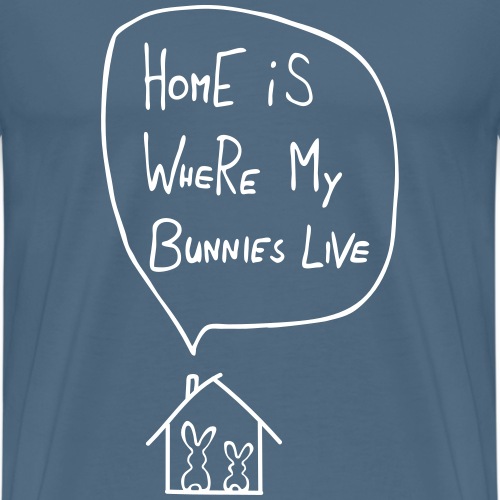 home is where my bunnies live hasen kaninchen - Männer Premium T-Shirt
