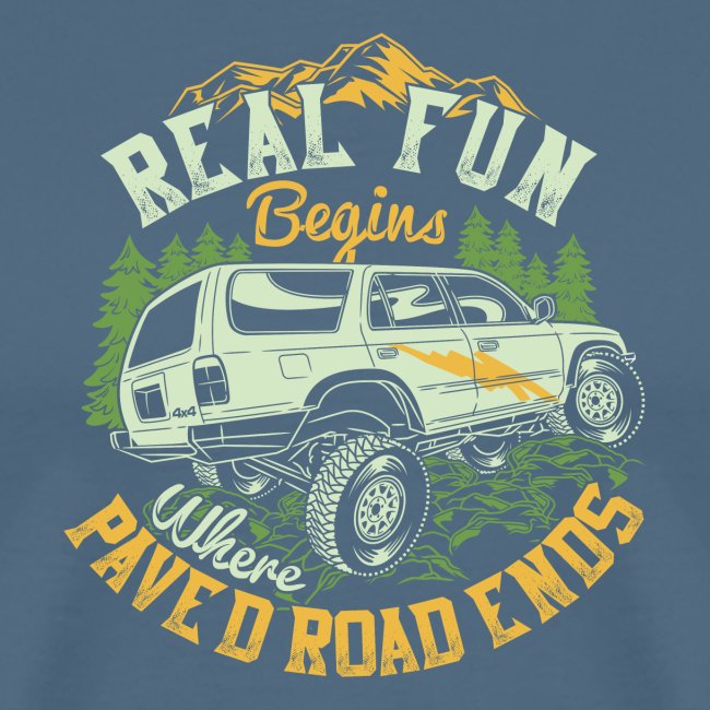 Real Fun Begins Where Paved Road Ends.