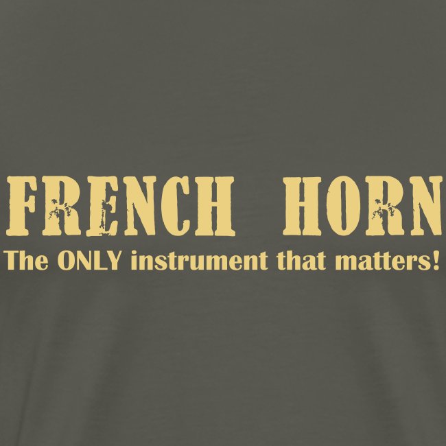 French Horn, The ONLY ins