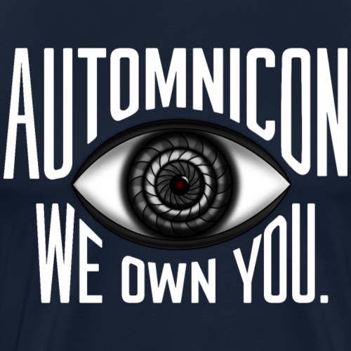 Automnicon: We Own You (White Text) - Men's Premium T-Shirt