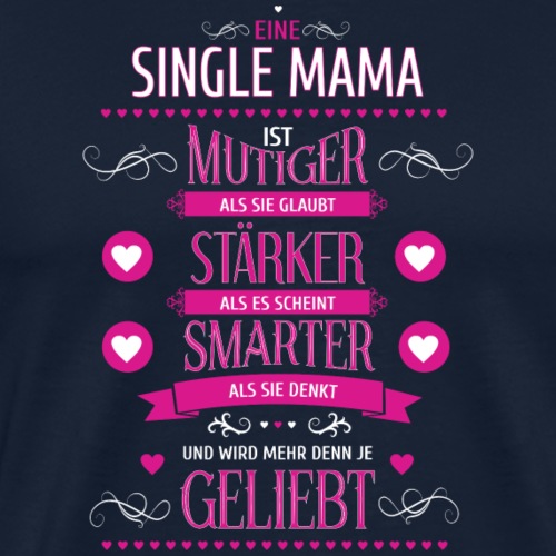 Single Mama - Männer Premium T-Shirt