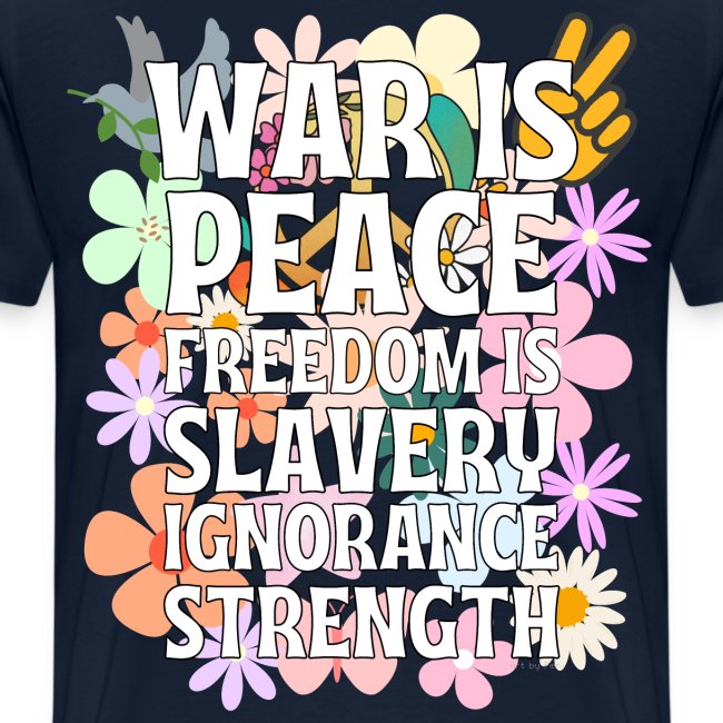 Sota on Rauha Vapaus on Orjuus Tietämättömyys on