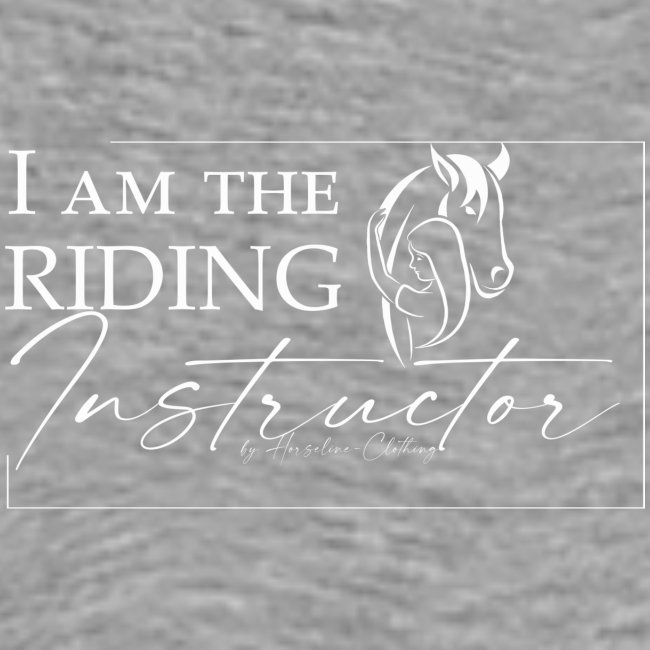 I am the Riding Instructor
