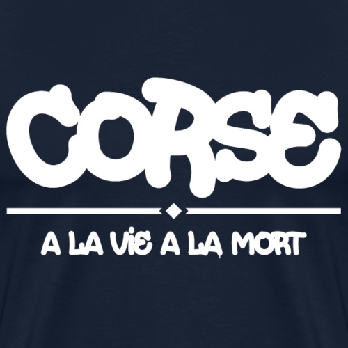 France région Corse à la vie la mort B - T-shirt Premium Homme