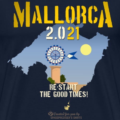 Mallorca 2.021 Re-Start the Good Times - Männer Premium T-Shirt