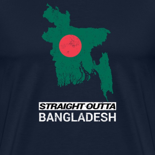 Straight Outta Bangladesh country map & flag - Men's Premium T-Shirt