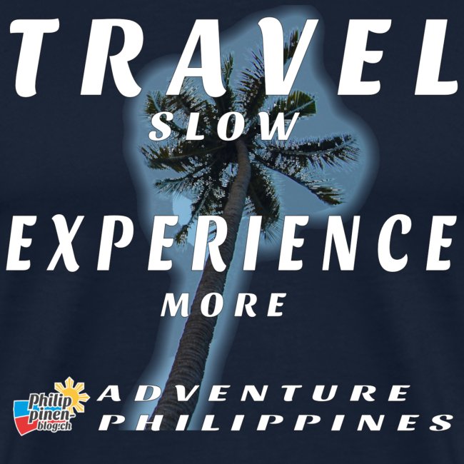 travel slow experience more etwas grösser