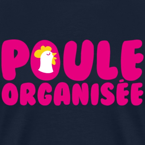 Poule Organisée - T-shirt Premium Homme