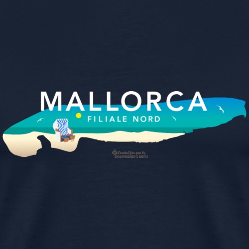Norderney lustiger Spruch Mallorca Filiale Nord - Männer Premium T-Shirt