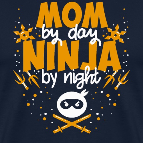 Mutter am Tag, Ninja in der Nacht - Männer Premium T-Shirt