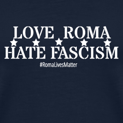 Love Roma Hate Fascism (White Letters) - Männer Premium T-Shirt