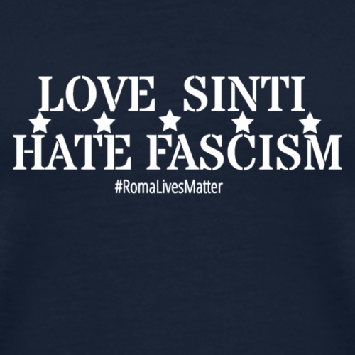 Liebe Sinti Hassfaschismus - Weiße Buchstaben - Männer Premium T-Shirt