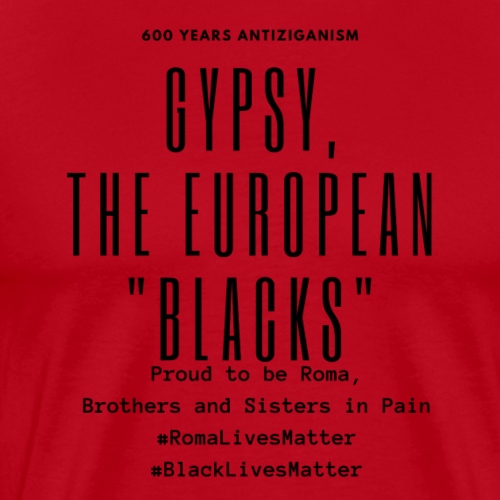 Gypsy, the European Blacks - Black Letters - Männer Premium T-Shirt